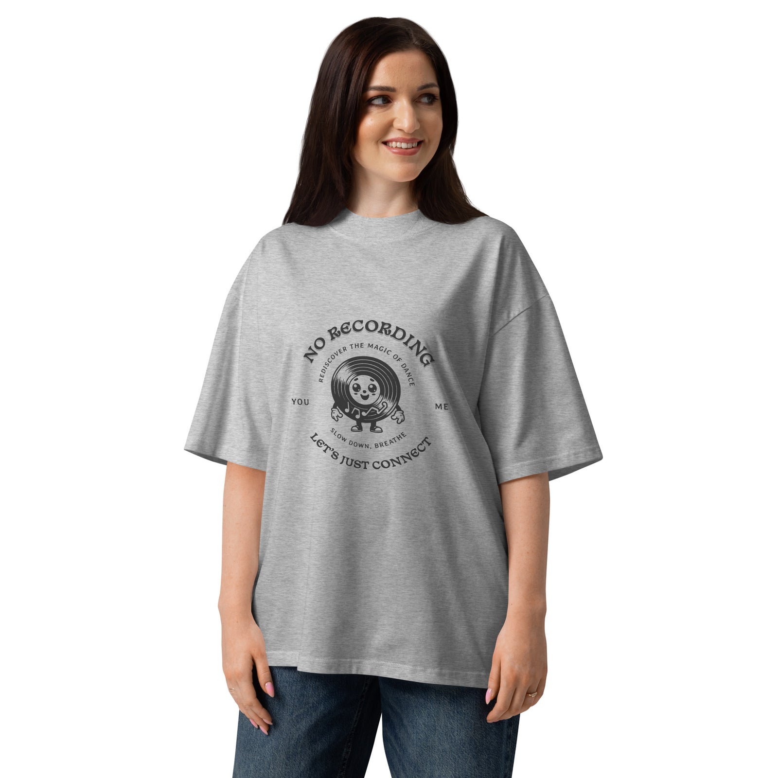 Unisex Organic Oversized T-Shirt - No Recording, Let's Just Connect