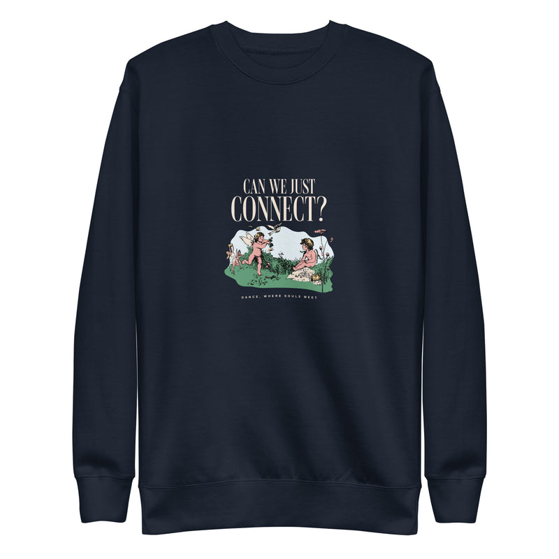 Unisex Premium Sweatshirt - Can We Just Connect