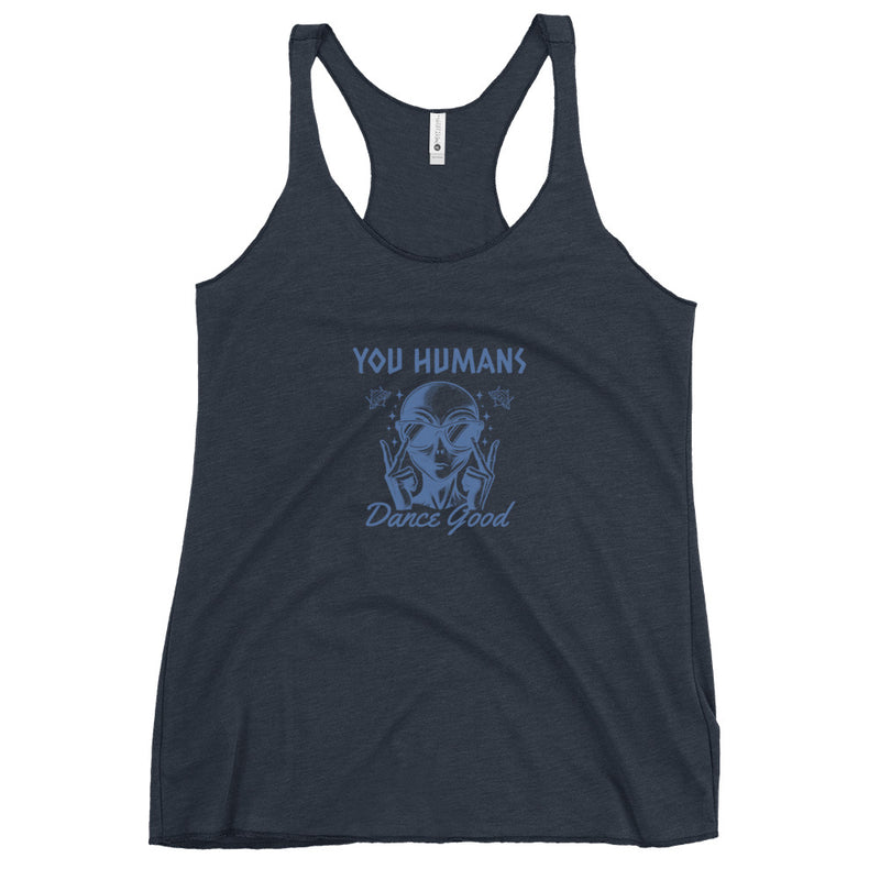 Women's Racerback Tank - You Humans Dance Good